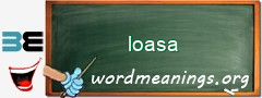 WordMeaning blackboard for loasa